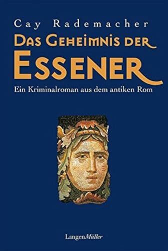 Das Geheimnis der Essener: Ein historischer Kriminalroman aus dem antiken Rom