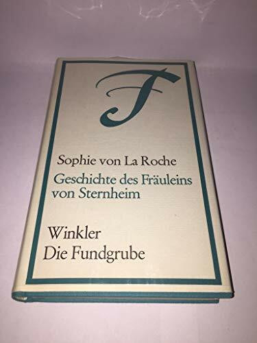 Geschichte des Fräuleins von Sternheim. Vollständiger Text nach der Erstausgabe von 1771
