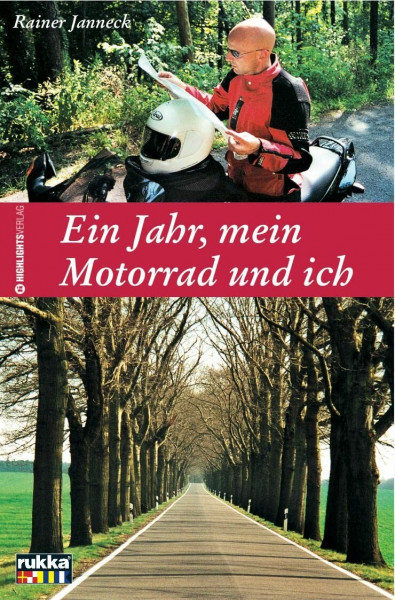 Ein Jahr, mein Motorrad und ich
