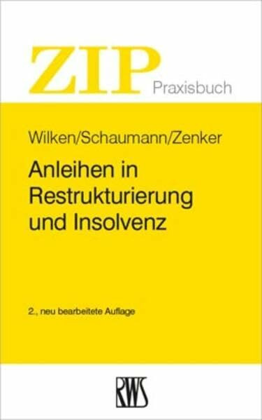 Anleihen in Restrukturierung und Insolvenz (ZIP-Praxisbuch)