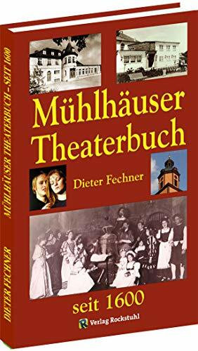 Mühlhäuser Theaterbuch. Seit 1600