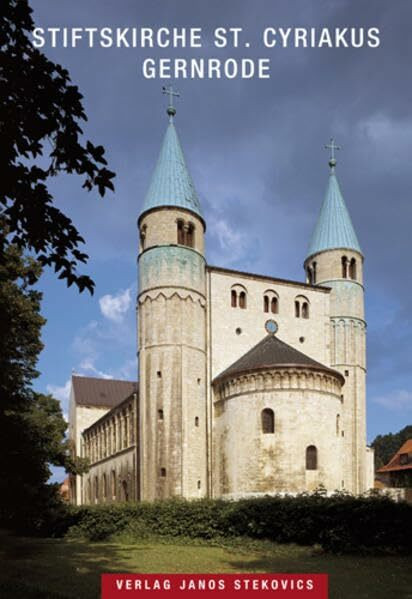 Stiftskirche St. Cyriakus Gernrode (STEKO-Kunstführer)