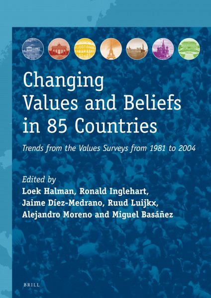 Changing Values and Beliefs in 85 Countries: Trends from the Values Surveys from 1981 to 2004 (European Values Studies)