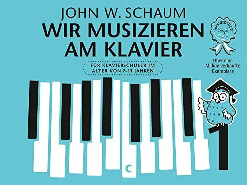 Wir musizieren am Klavier Band 1 | Klavierschule für Anfänger | Lehrmaterial für Kinder im Alter von 7-11 Jahren | Einführung in das Notenlesen und Duette | Überarbeitete Neuauflage