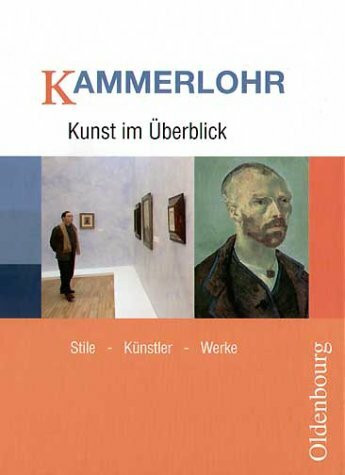 Kammerlohr - Kunst im Überblick: Stile - Künstler - Werke