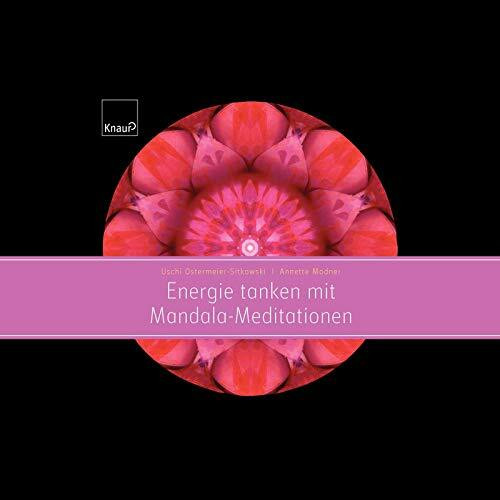 Energie tanken mit Mandala-Meditationen