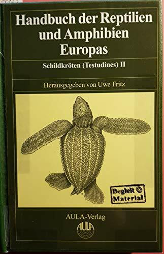 Handbuch der Reptilien und Amphibien Europas, Band 3 / 3 B. Schildkröten (Testudines) II