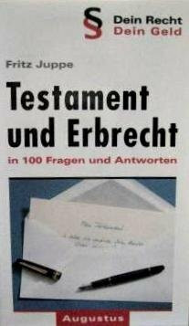 Testament und Erbrecht in 100 Fragen und Antworten