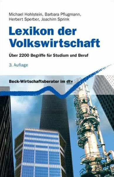 Lexikon der Volkswirtschaft: Über 2200 Begriffe für Studium und Beruf (Beck-Wirtschaftsberater im dtv)