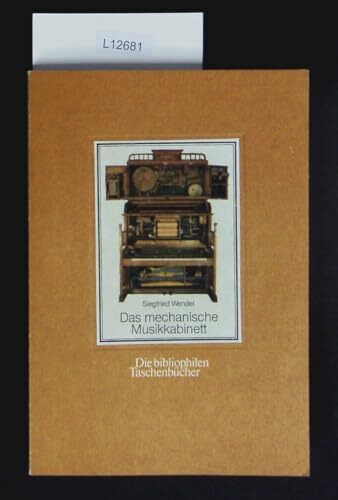 Das mechanische Musikkabinett.
