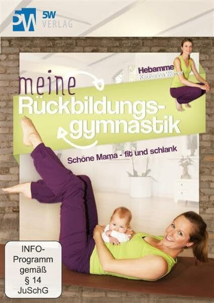 Meine Rückbildungsgymnastik: Schöne Mama - fit und schlank