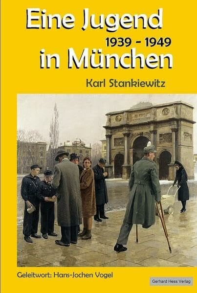Eine Jugend in München 1939-1949: Geleitwort: Hans-Jochen Vogel