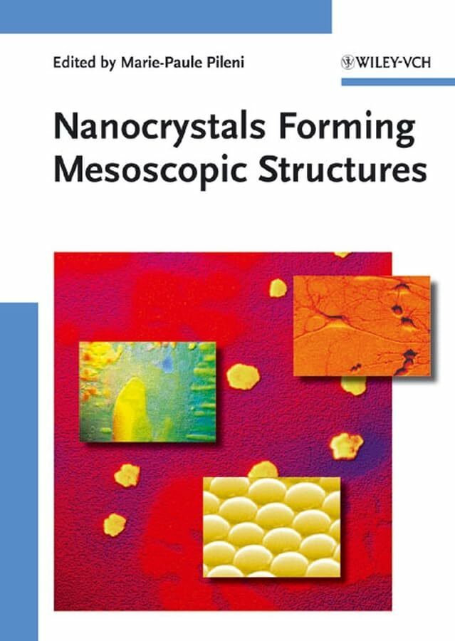 Nanocrystals Forming Mesoscopic Structures Nanocrystals Forming Mesoscopic Structures