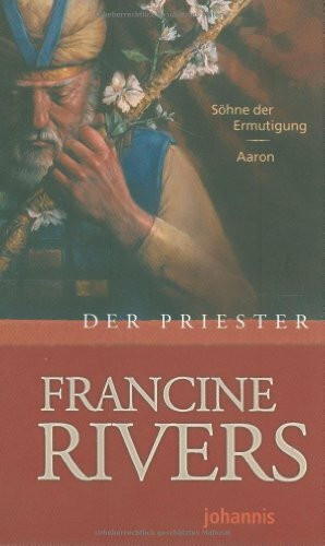 Der Priester: Aaron (Johannis-Erzählung)