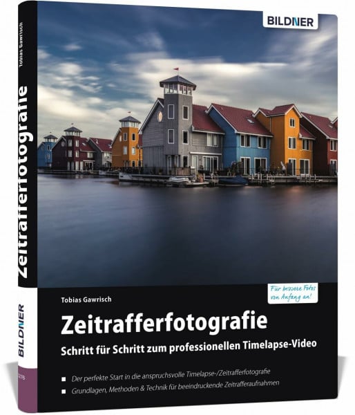 Zeitrafferfotografie: Schritt für Schritt zum professionellen Timelapse-Video