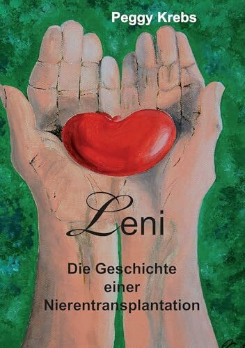 Leni: Die Geschichte einer Nierentransplantation