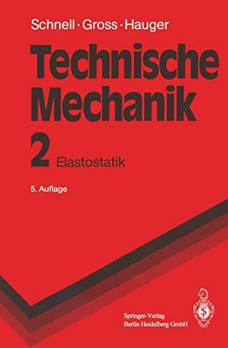 Technische Mechanik: Elastostatik (Springer-Lehrbuch)