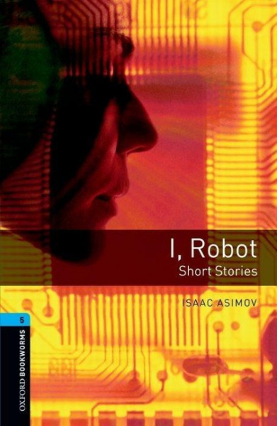 I Robot - Short Stories. Level 5