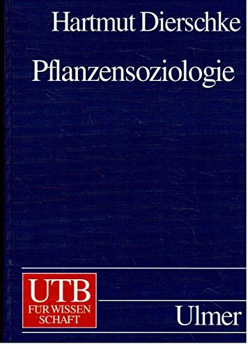 Pflanzensoziologie: Grundlagen und Methoden (Uni-Taschenbücher L)