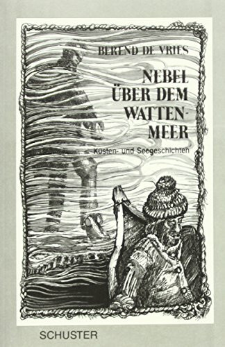Nebel über dem Wattenmeer: Küsten- und Seegeschichten