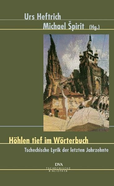 Höhlen tief im Wörterbuch: Tschechische Lyrik der letzten Jahrzehnte