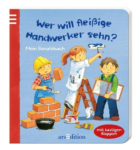 Wer will fleißige Handwerker sehn