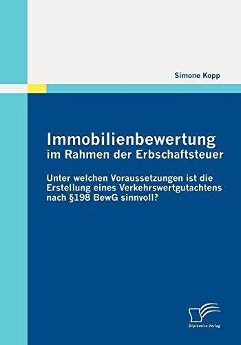 Immobilienbewertung im Rahmen der Erbschaftsteuer: Unter welchen Voraussetzungen ist die Erstellung eines Verkehrswertgutachtens nach §198 BewG sinnvoll?