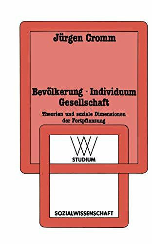 Bevölkerung · Individuum Gesellschaft: Theorien und soziale Dimensionen der Fortpflanzung (wv studium)