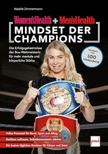 Men's Health + Women's Health - Mindset der Champions: Die Erfolgsgeheimnisse der Box-Weltmeisterin für mentale und körperliche Stärke
