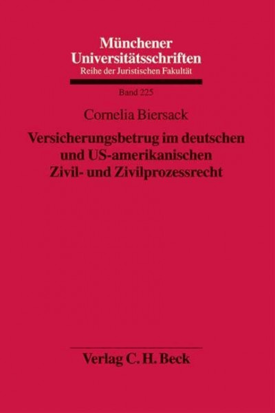 Versicherungsbetrug im deutschen und US-amerikanischen Zivil- und Zivilprozessrecht