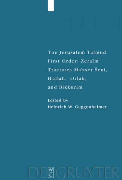 The Jerusalem Talmud. First Order: Zeraim