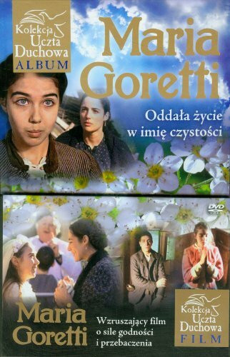 Maria Goretti: Oddała życie w imię czystości (UCZTA DUCHOWA)
