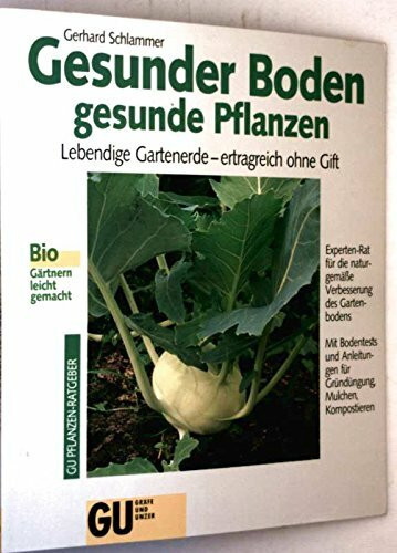 Gesunder Boden, gesunde Pflanzen