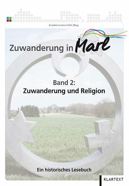 Zuwanderung in Marl: Band 2: Zuwanderung und Religion