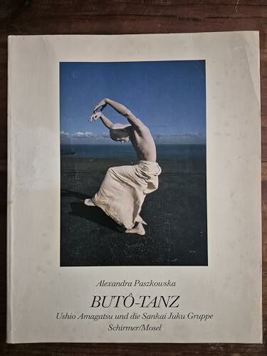 Buto - Tanz. Ushio Amagatsu und die Sankai Juku- Gruppe