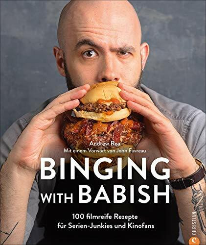 Binging with Babish - 100 filmreife Rezepte. Das Kultkochbuch zum Youtube-Kanal mit über 5 Mio. Followern. Für alle, die von „Game of Thrones“, „Harry ... Rezepte für Serien-Junkies und Kinofans