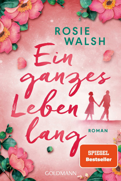 Ein ganzes Leben lang: Roman