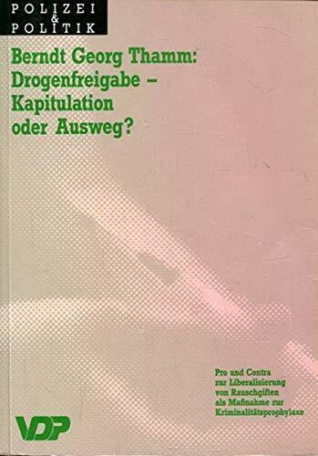 Drogenfreigabe - Kapitulation oder Ausweg? Drogenfreigabe - Kapitulation oder Ausweg?