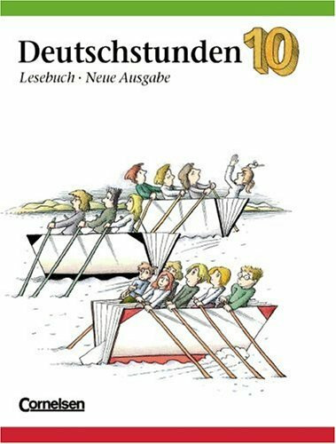 Deutschstunden Lesebuch - Östliche Bundesländer und Berlin: Deutschstunden, Lesebuch, Ausgabe Berlin und neue Bundesländer, neue Rechtschreibung, 10. Schuljahr