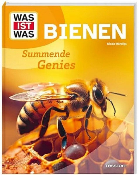 WAS IST WAS Bienen. Summende Genies / Welche Bienen gibt es? / Wie organisiert sich ein Bienenvolk? / Warum sind die Bienen in Gefahr? / Das neue WAS ... Kinder ab 8 Jahren (WAS IST WAS Das Original)