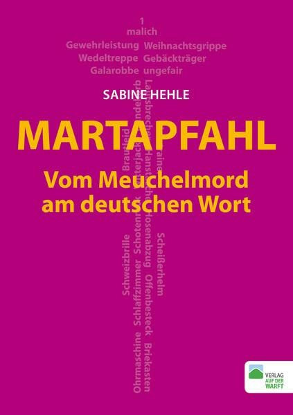 Martapfahl: Vom Meuchelmord am deutschen Wort