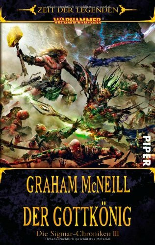 Der Gottkönig: Warhammer. Die Sigmar-Chroniken III: Warhammer. Die Sigmar-Chroniken 3