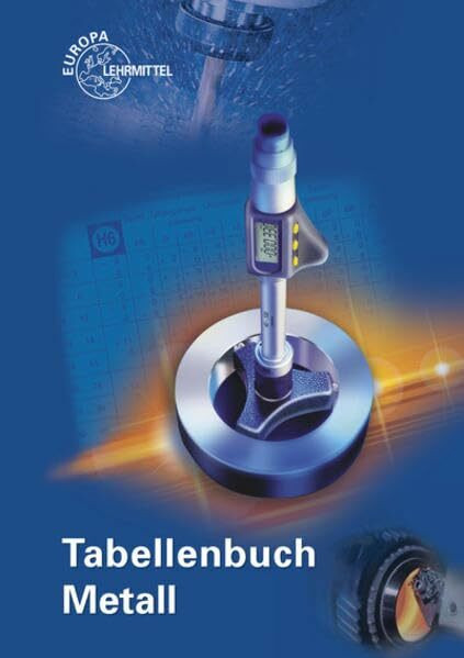 Tabellenbuch Metall: ohne Formelsammlung