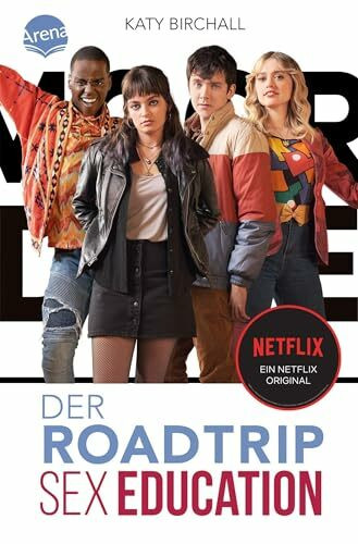 SEX EDUCATION. Der Roadtrip: Du hast schon alle Folgen auf Netflix gebinged? Hol dir jetzt das Must-read für alle, die nicht genug bekommen von Maeve, Aimee, Eric und Otis!
