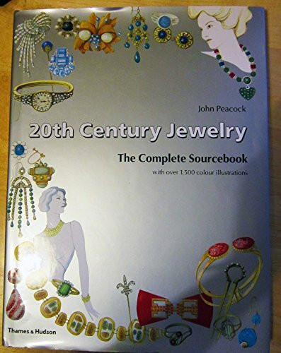 20th Century Jewelry: The Complete Sourcebook