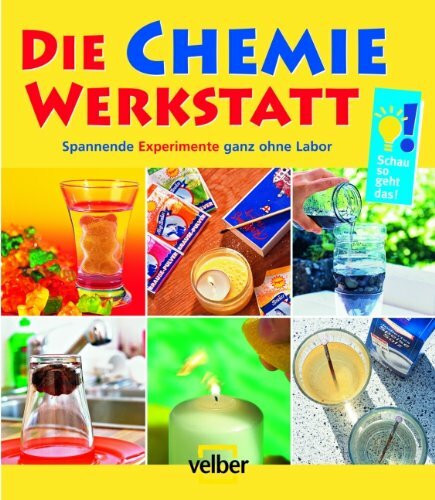 Die Chemie-Werkstatt: Spannende Experimente ganz ohne Labor