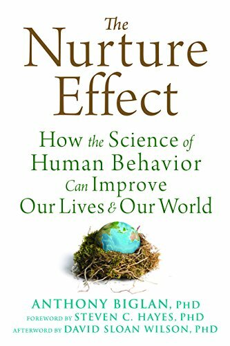 The Nurture Effect: How the Science of Human Behavior Can Improve Our Lives & Our World: How the Science of Human Behavior Can Improve Our Lives and Our... The Nurture Effect: How the Science of Human Behavior Can Improve Our Lives & Our World: How the Science of Human Behavior Can Improve Our Lives and Our World