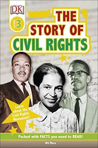 The Story Of Civil Rights: Learn about the Civil Rights Movement! (DK Readers Level 3)