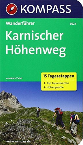 Karnischer Höhenweg: Wanderführer mit Tourenkarten und Höhenprofilen (KOMPASS Wanderführer, Band 5624)