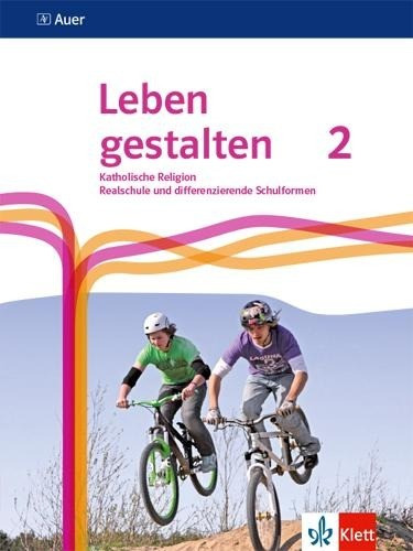 Leben gestalten 2. Ausgabe N Realschule und mittlere Schulformen. Schulbuch Klasse 7/8